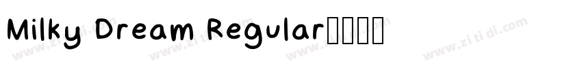 Milky Dream Regular字体转换
